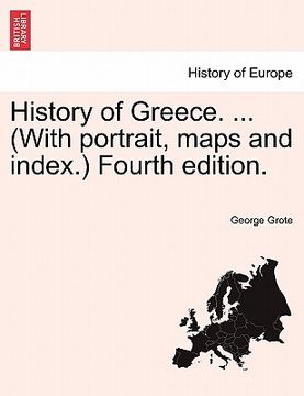 portada history of greece. ... (with portrait, maps and index.) vol. ii, fourth edition. (en Inglés)