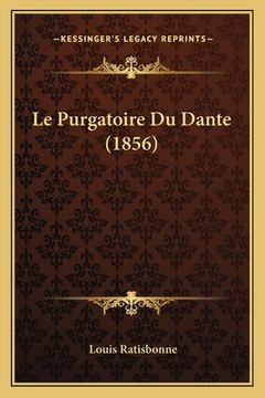 portada Le Purgatoire Du Dante (1856) (en Francés)