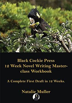 portada Black Cockie Press 12 Week Novel Writing Masterclass Workbook (en Inglés)