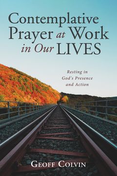 portada Contemplative Prayer at Work in our Lives (en Inglés)