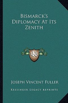portada bismarck's diplomacy at its zenith (en Inglés)