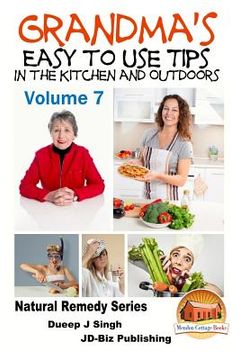 portada Grandma's Easy to Use Tips In the Kitchen and Outdoors - Volume 7 (en Inglés)