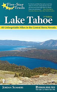 portada Five-Star Trails: Lake Tahoe: 40 Unforgettable Hikes in the Central Sierra Nevada (en Inglés)