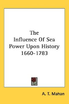 portada the influence of sea power upon history 1660-1783 (in English)