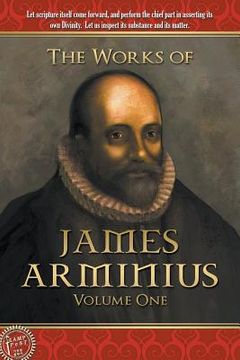 portada The Works of James Arminius: Volume One (en Inglés)