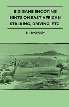 portada big game shooting - hints on east african stalking, driving, etc. (en Inglés)