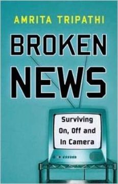 portada Broken News Surviving on, off and in Camera