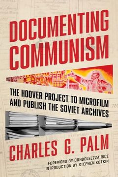 portada Documenting Communism: The Hoover Project to Microfilm and Publish the Soviet Archives (en Inglés)
