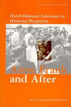 portada anne frank and after: dutch holocaust literature in a historical perspective (en Inglés)