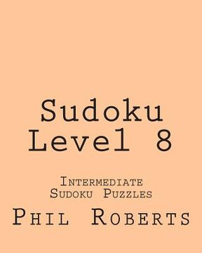 portada Sudoku Level 8: Intermediate Sudoku Puzzles (en Inglés)