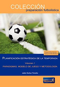 portada Planificación estratégica de la temporada, tomo 1: Paradigmas, modelo de juego y metodología