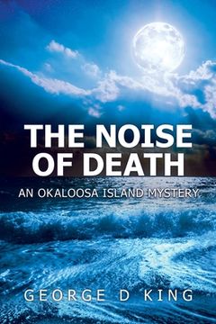 portada The Noise of Death: An Okaloosa Island Mystery (en Inglés)