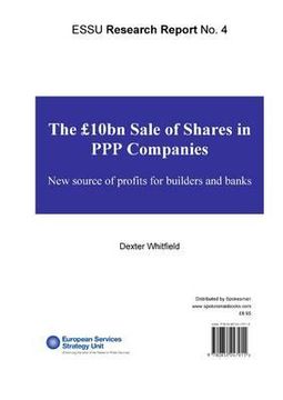 portada the gbp10bn sale of share in ppp companies: new source of profits for builders and banks (en Inglés)