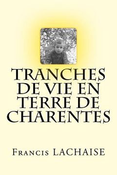 portada Tranches de Vie En Terre de Charentes (in French)