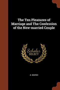 portada The Ten Pleasures of Marriage and The Confession of the New-married Couple