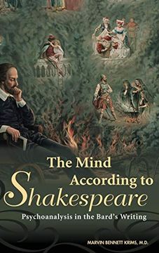 portada The Mind According to Shakespeare: Psychoanalysis in the Bard's Writing (in English)