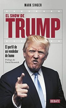portada El show de Trump: El perfil de un vendedor de humo (in Spanish)