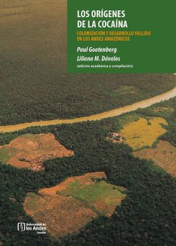 portada Los orígenes de la cocaína: Colonización y desarrollo fallido en los Andes amazónicos (in Spanish)