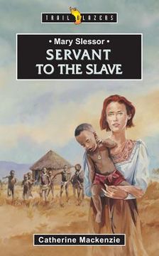 portada mary slessor: servant to the slave (in English)