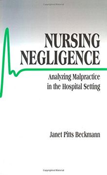 portada Nursing Negligence: Analyzing Malpractice in the Hospital Setting (in English)
