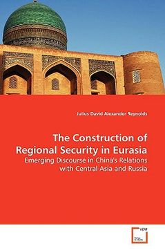 portada the construction of regional security in eurasia (en Inglés)