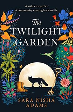 portada The Twilight Garden: Escape With the Life-Affirming, Uplifting new Novel for 2023 From Acclaimed Author of the Reading List