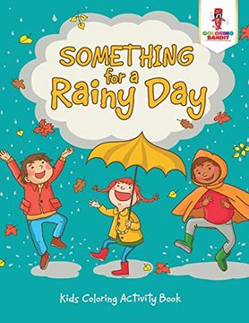 portada Something for a Rainy day: Kids Coloring Activity Book (in English)