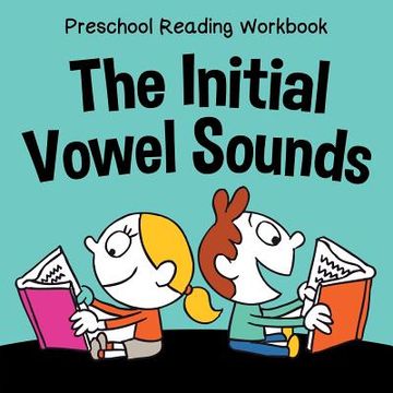 portada Preschool Reading Workbook: The Initial Vowel Sounds (en Inglés)