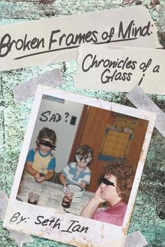 portada Broken Frames of Mind: Chronicles of a Glass i (en Inglés)