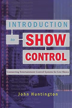 portada Introduction to Show Control: Connecting Entertainment Control Systems for Live Shows (en Inglés)