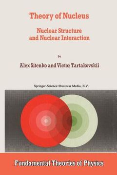 portada Theory of Nucleus: Nuclear Structure and Nuclear Interaction (in English)