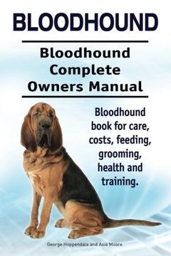 portada Bloodhound. Bloodhound Complete Owners Manual. Bloodhound book for care, costs, feeding, grooming, health and training. (en Inglés)