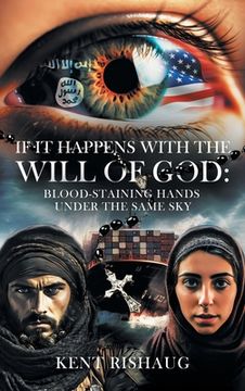 portada If It Happens With The Will Of God: With Blood-Staining Hands Under the Same Sky (in English)
