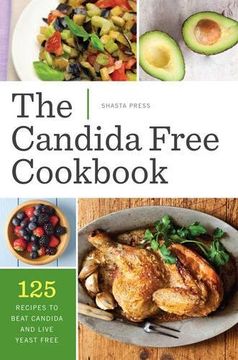 portada Candida Free Cookbook: 125 Recipes to Beat Candida and Live Yeast Free (en Inglés)