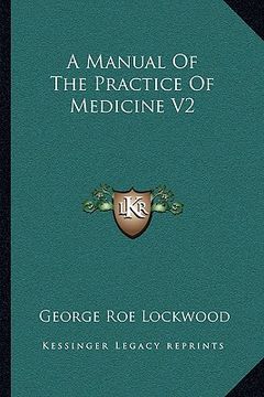 portada a manual of the practice of medicine v2 (en Inglés)