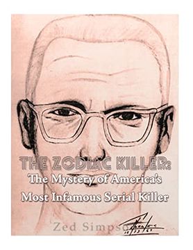 portada The Zodiac Killer: The Mystery of America’S Most Infamous Serial Killer (in English)
