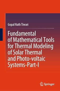 portada Fundamental of Mathematical Tools for Thermal Modeling of Solar Thermal and Photo-Voltaic Systems-Part-I (en Inglés)