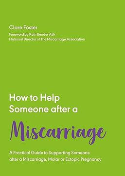 portada How to Help Someone After a Miscarriage: A Practical Handbook (How to Help Someone With, 5) 