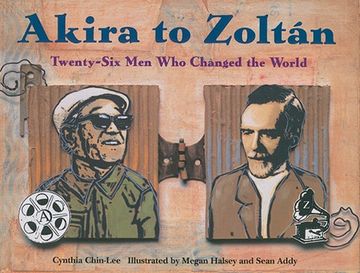portada Akira to Zoltan: Twenty-Six men who Changed the World (en Inglés)