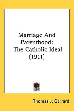 portada marriage and parenthood: the catholic ideal (1911)