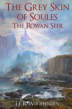 portada The Grey Skin of Soules: The Rowan Seer (in English)