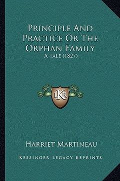 portada principle and practice or the orphan family: a tale (1827) (en Inglés)