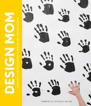 portada Design Mom: How to Live with Kids: A Room-by-Room Guide