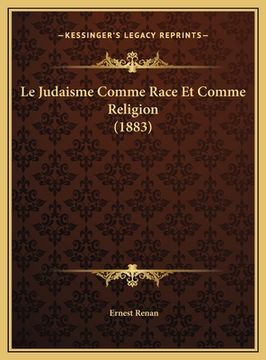 portada Le Judaisme Comme Race Et Comme Religion (1883) (en Francés)