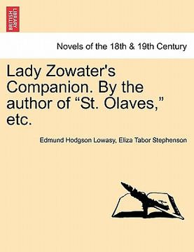 portada lady zowater's companion. by the author of "st. olaves," etc. (en Inglés)
