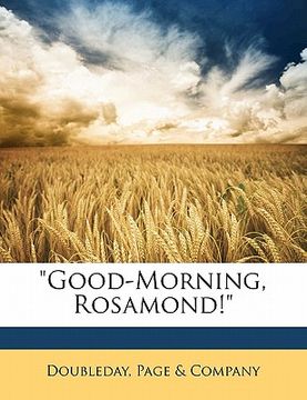 portada "good-morning, rosamond!"