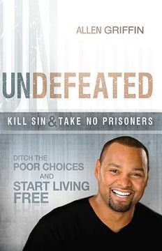 portada undefeated: ditch the poor choices and live free (en Inglés)