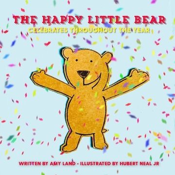 portada The Happy Little Bear Celebrates Throughout the Year (en Inglés)