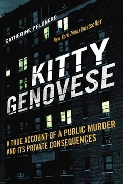 portada Kitty Genovese: A True Account of a Public Murder and its Private Consequences (in English)