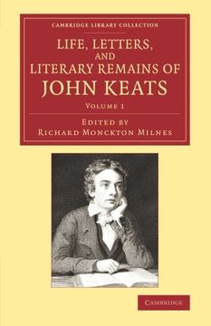 portada Life, Letters, and Literary Remains of John Keats 2 Volume Set: Life, Letters, and Literary Remains of John Keats: Volume 1 (Cambridge Library Collection - Literary Studies) (en Inglés)